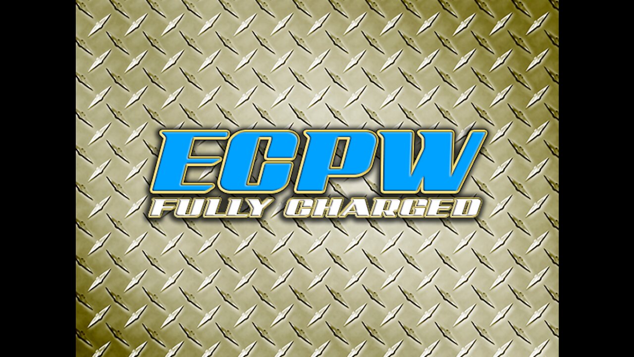ECPW HUDSON VALLET FULLY CHARGED EPISODE 10