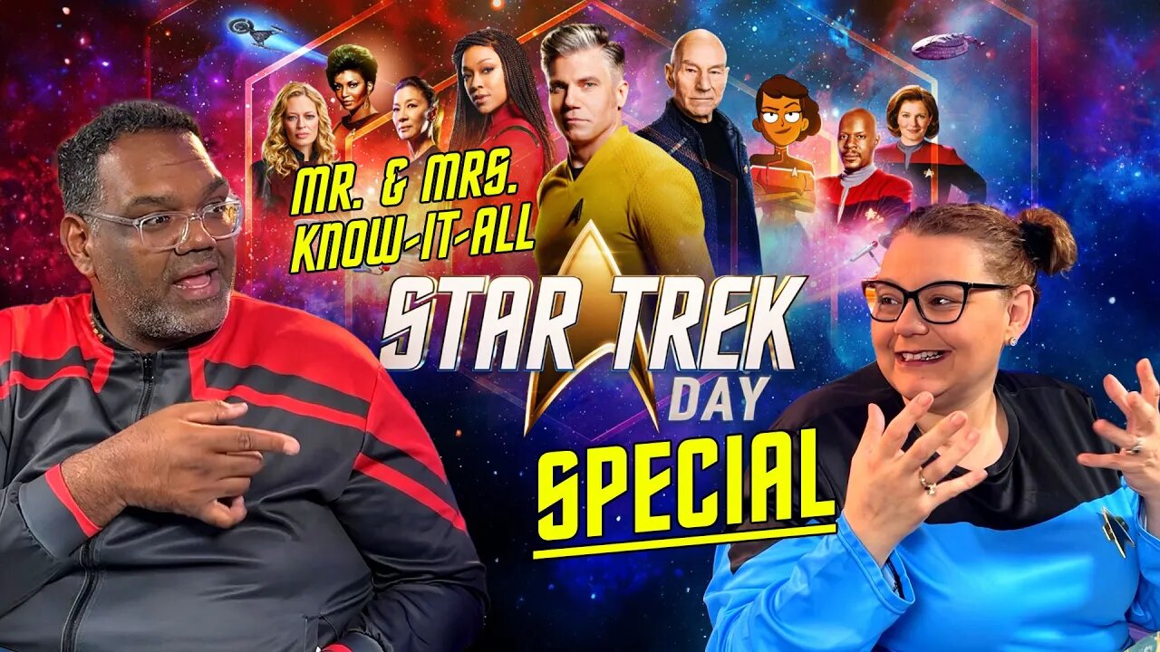 STAR TREK DAY 2023 WITH MR. AND MRS. KNOW-IT-ALL