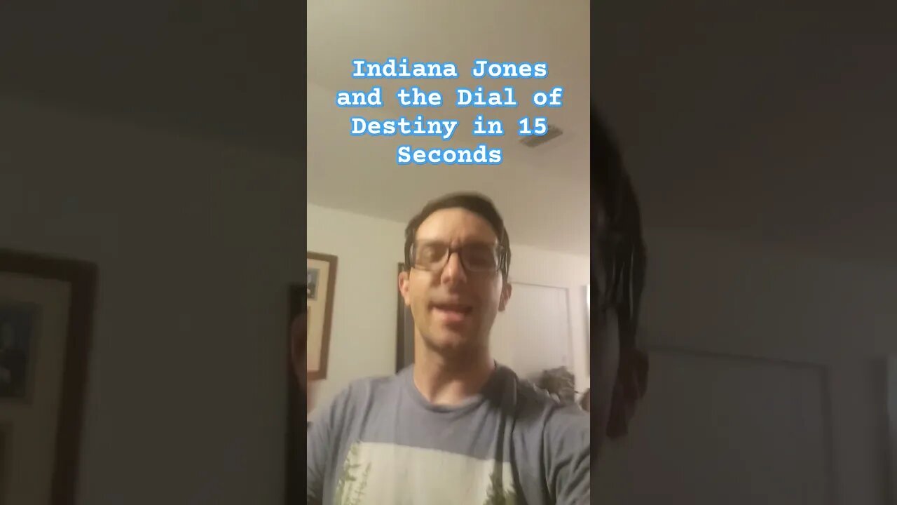 Indiana Jones and the Dial of Destiny in 15 Seconds