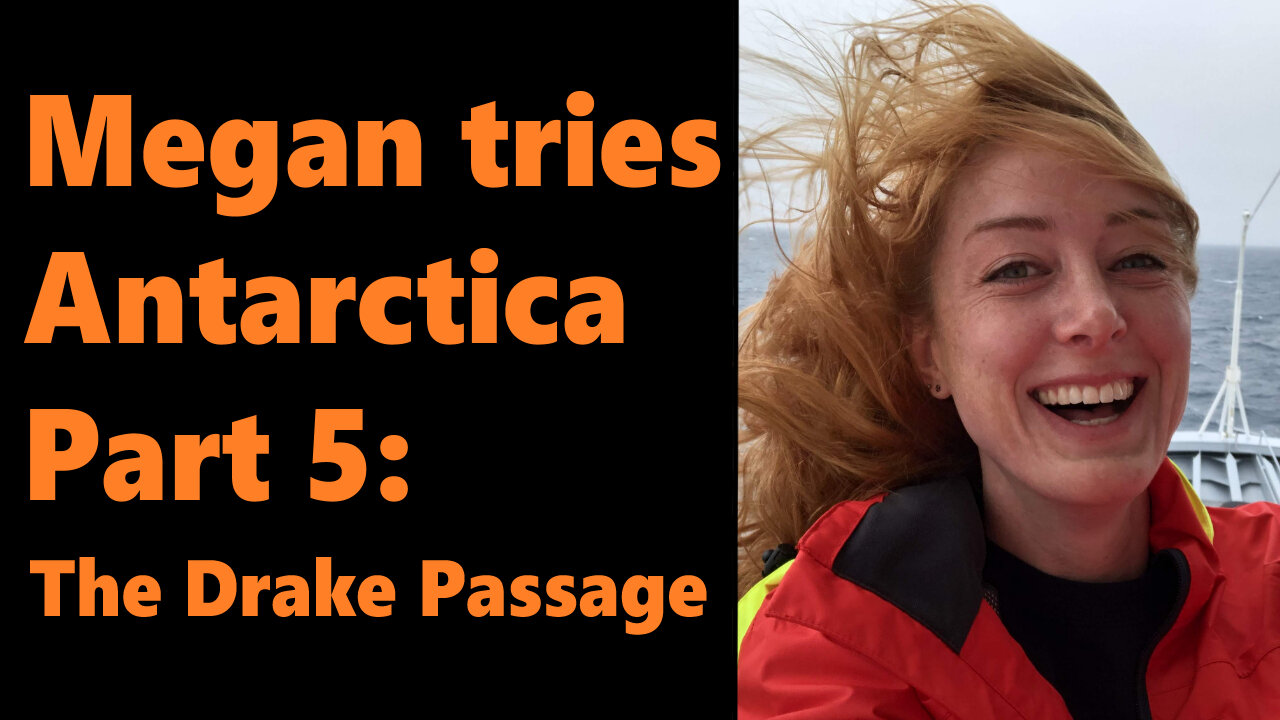 Megan Tries Antarctica, Part 5: The Drake Passage