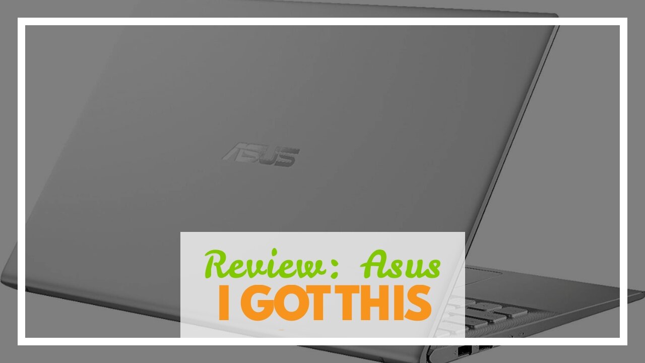 Review: Asus X512DA-BTS2020RL 15.6" Full HD Laptop – AMD Ryzen 5 - AMD Radeon Vega 8 - 512GB PC...