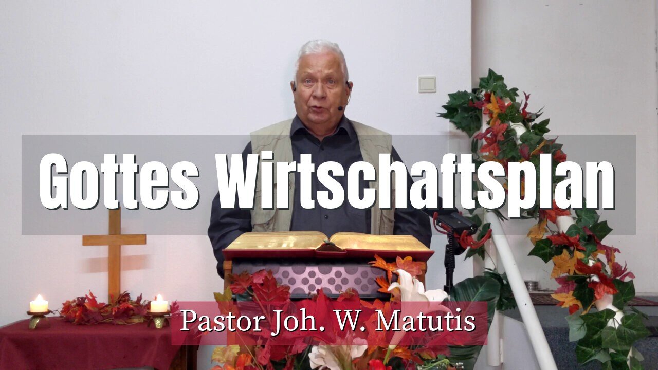 Joh. W. Matutis - Gottes Wirtschaftsplan - 9. Oktober 2021