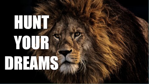 HUNT YOUR DREAMS_Epic motivational speech