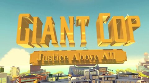 Most Destructive Cop Investigation - Giant Cop Justice Above All VR