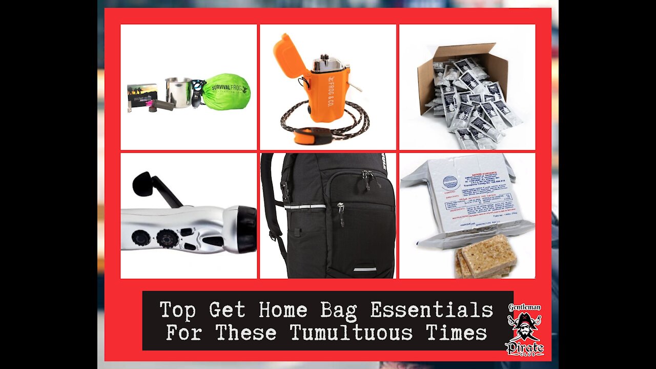 Top Get Home Bag Essentials For These Tumultuous Times