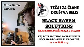 TEČAJ PREŽIVETJA V DIVJINI - ZA ČLANE DRUŠTVA BELIS - V okviru akademije BLACK RAVEN SOLUTIONS