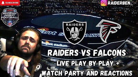 Raiders Vs Falcons MNF || LIVE Play By Play + Reactions + Watch Party