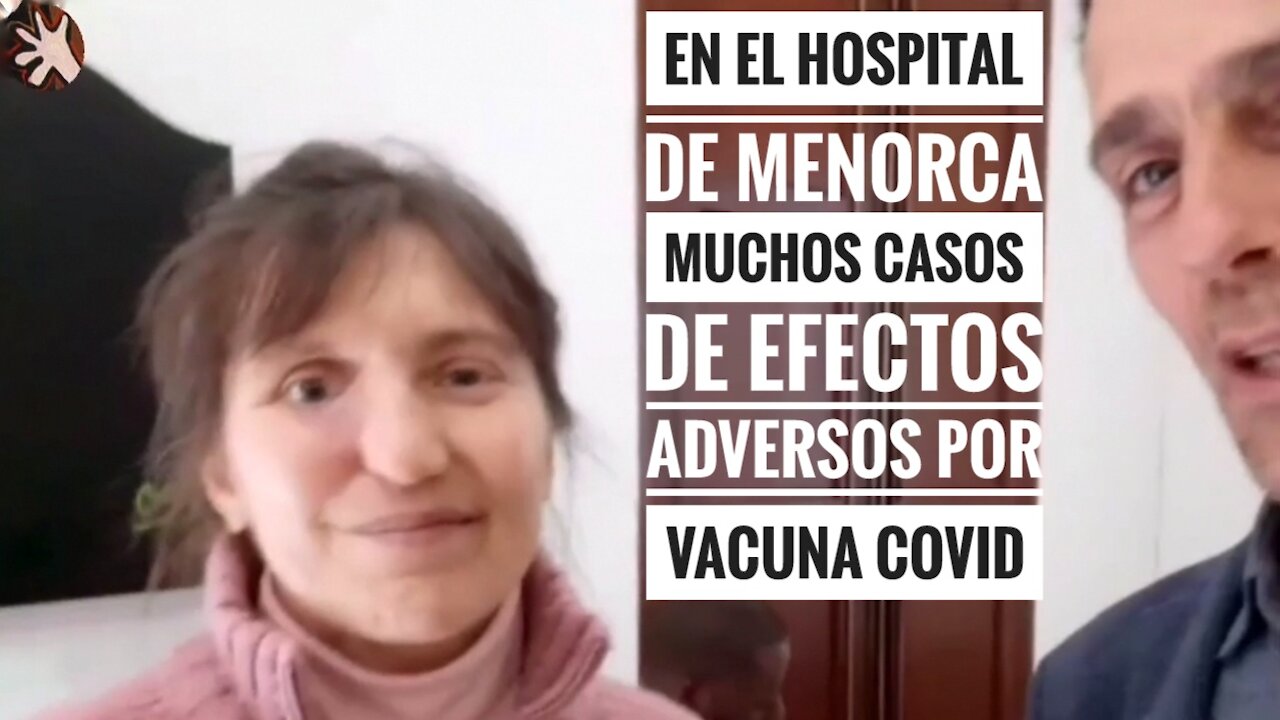 MUCHOS CASOS DE EFECTOS ADVERSOS POR VACUNAS COVID EN HOSPITAL DE MENORCA