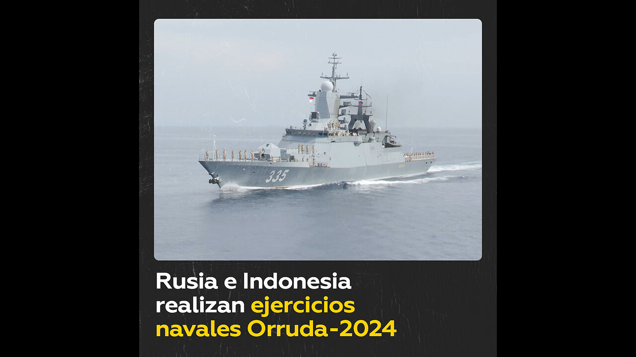 Rusia e Indonesia realizan los ejercicios navales Orruda-2024