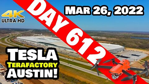 TONS OF PROGRESS AT GIGA TEXAS! - Tesla Gigafactory Austin 4K Day 612 - 3/26/22 - Tesla Terafactory