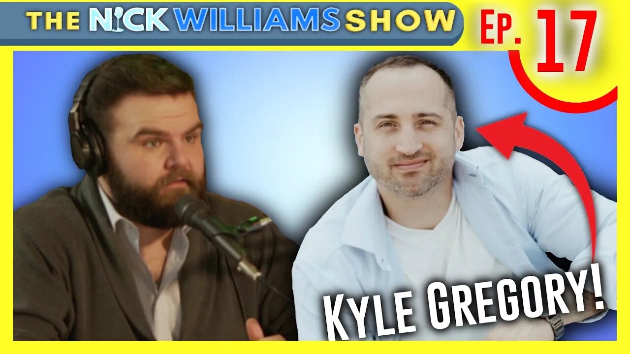 Actor, Writer, Director; Kyle Gregory | The Nick Williams Show Ep.17