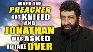 When The Preacher Got Knifed And Jonathan Was Asked To Take Over | Jonathan Cahn Sermon