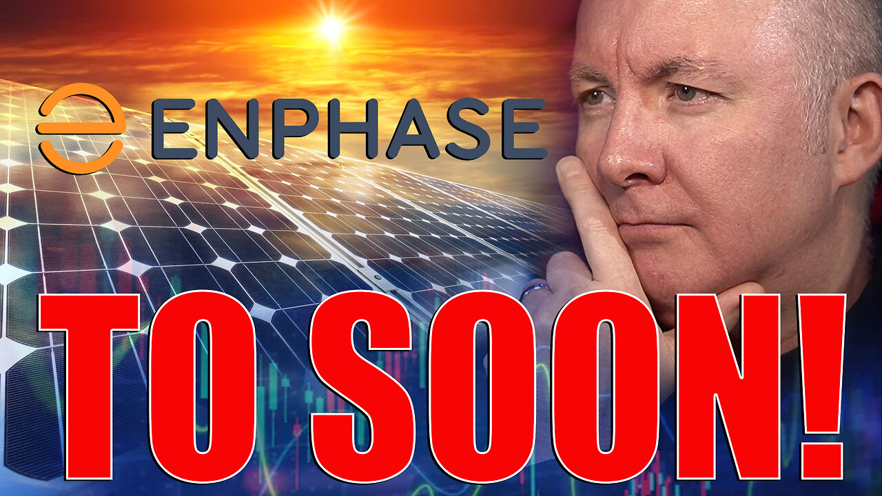 ENPH Stock - Enphase Energy - NOT READY! Martyn Lucas Investor