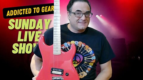 🔴 Addicted To Gear Live Hang Out Show 112- Gear Talk And More!- May 8th, 10 a.m EST