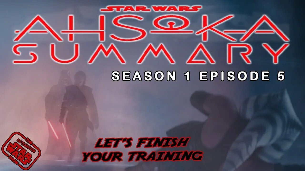 Ahsoka Summary: Ahsoka vs. Anakin: Shadow Warrior Episode Live Analysis - LSR #189