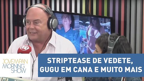 Striptease de vedete, Gugu em cana e mais histórias com José Oliva