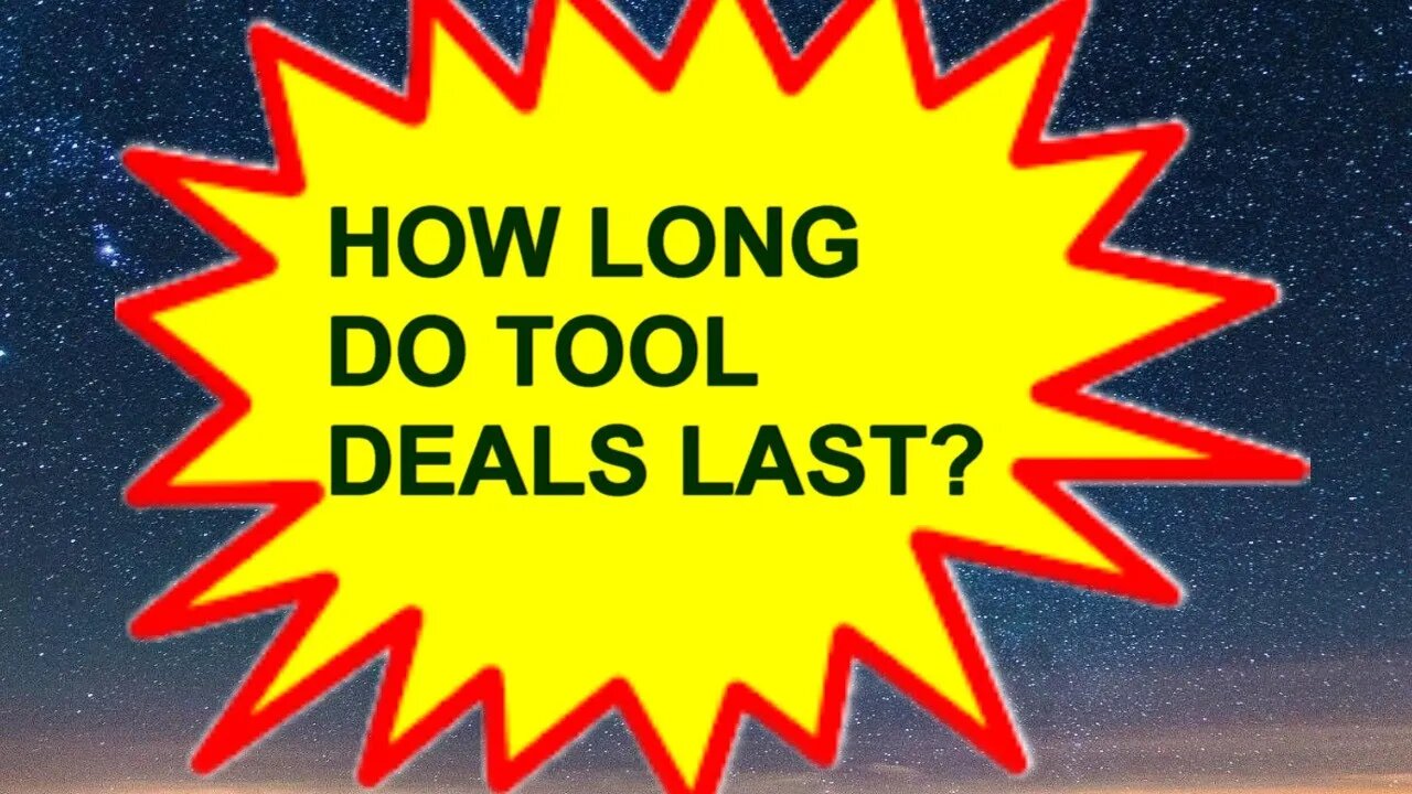 How Long Do AMAZING Tool Deals Last?