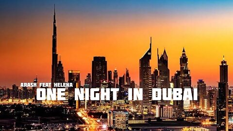 Arash feat. Helena - One Night In Dubai [Extended Slowed & Reverb Mix]