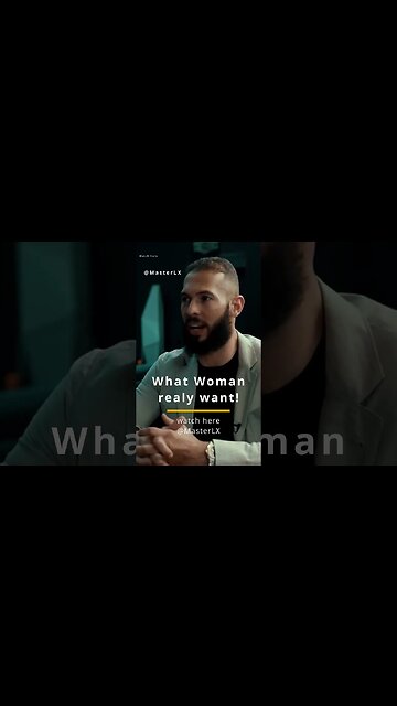 Andrew Tate: The Truth What Woman really want and need