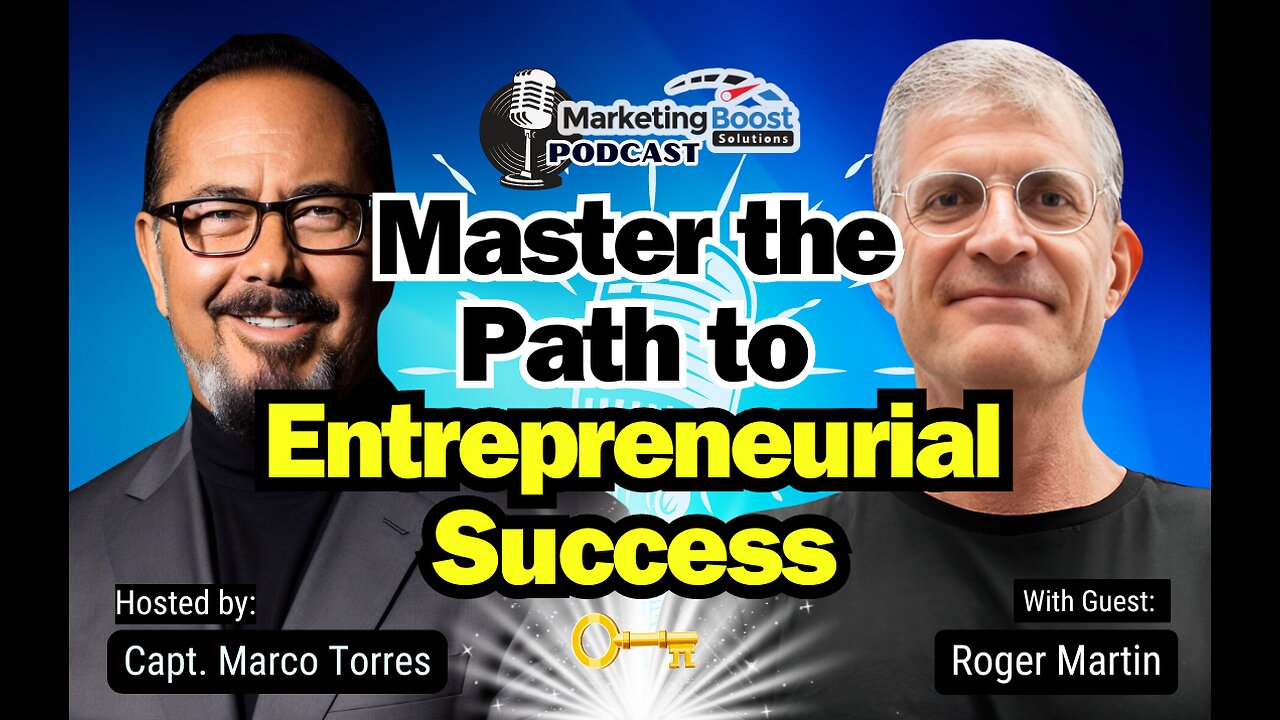 Unveil the Secrets to Unstoppable Entrepreneurial Success with Roger Martin