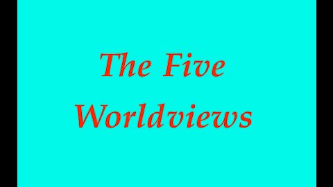 The Jesuit Vatican Shadow Empire 04 - The 5 World Views