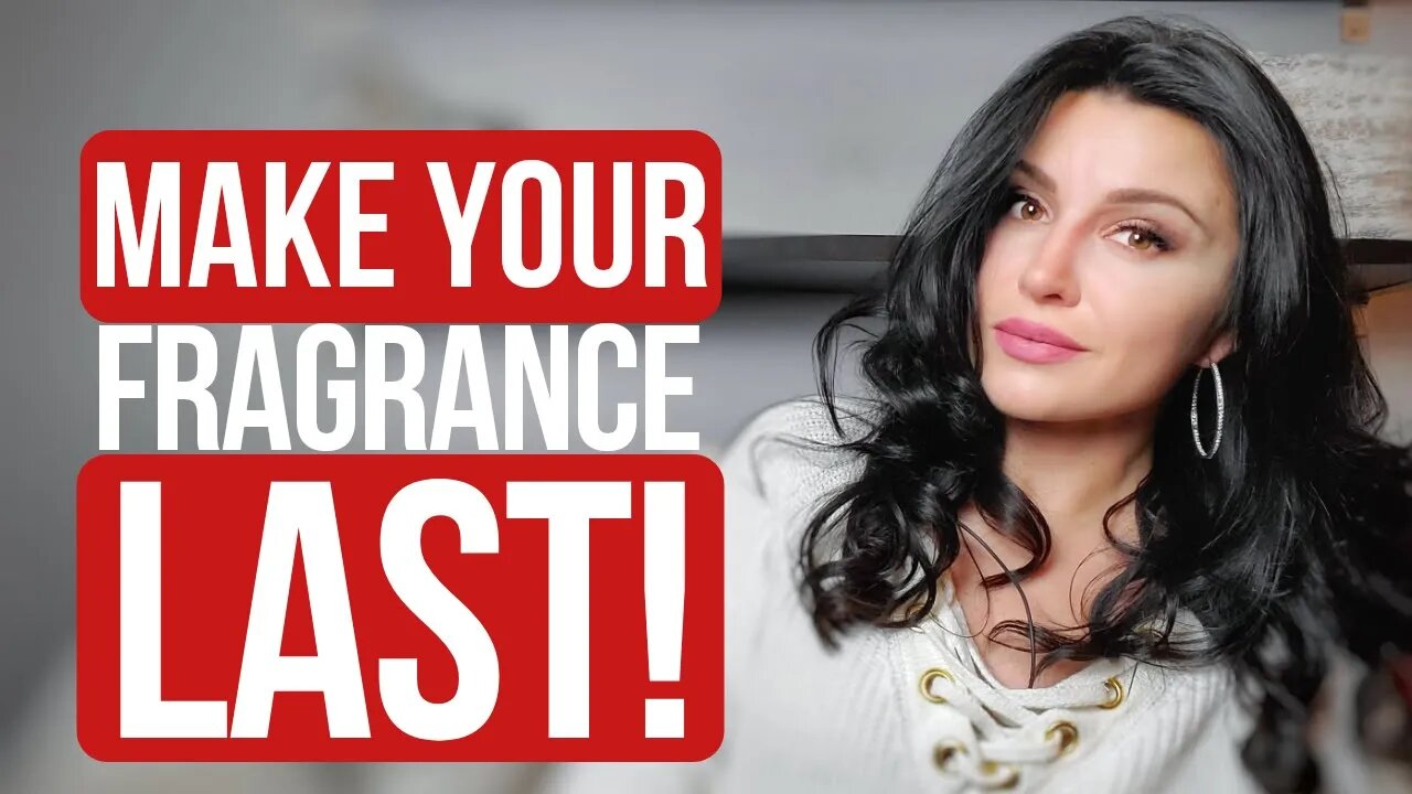7 TIPS on how to make your FRAGRANCE LAST LONGER!
