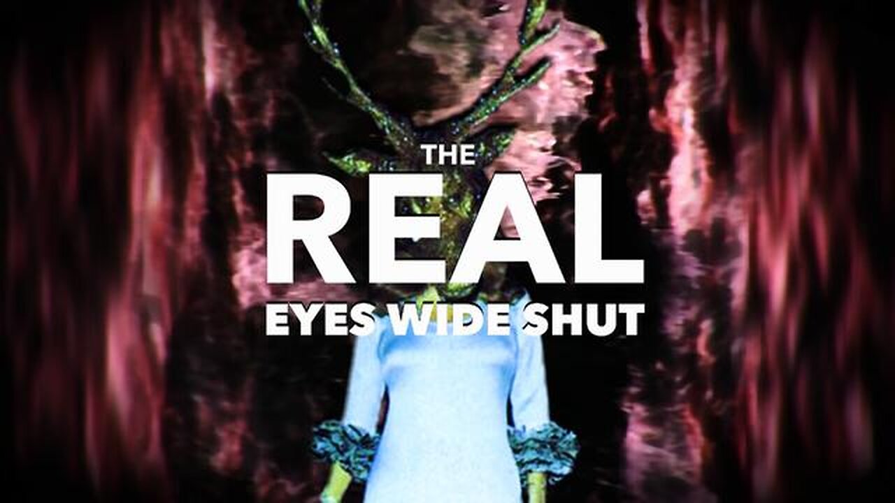 The Real Eyes Wide Shut