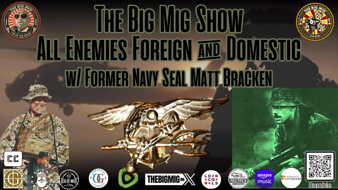 All Enemies, Foreign & Domestic w/ Former Navy Seal Matt Bracken |EP307