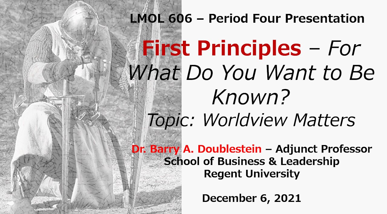 LMOL 606 - Worldview Matters - Period Four Presentation