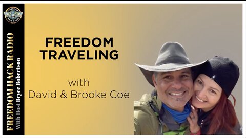 Freedom Traveling with David and Brooke Coe