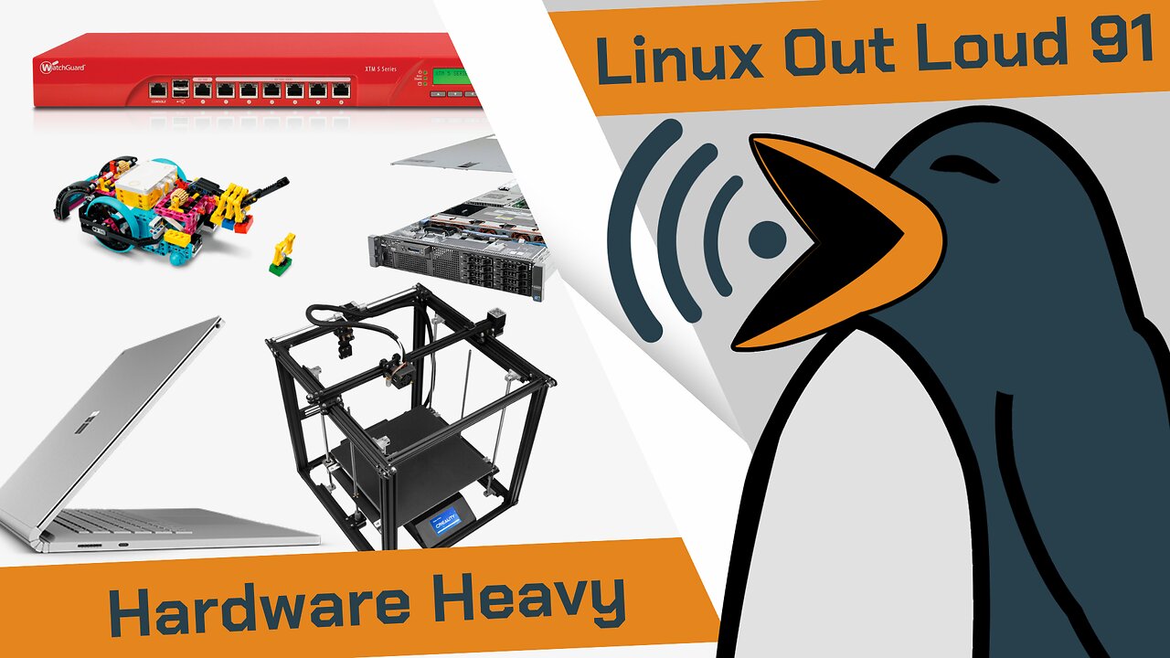 Hardware Heavy | Linux Out Loud 91