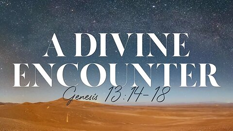 A Divine Encounter