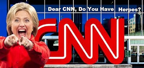 Dear CNN, Got Herpes? Your Health is MY Business