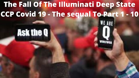 CCP Covid 19 - The Sequel To Fall Of The Deep State