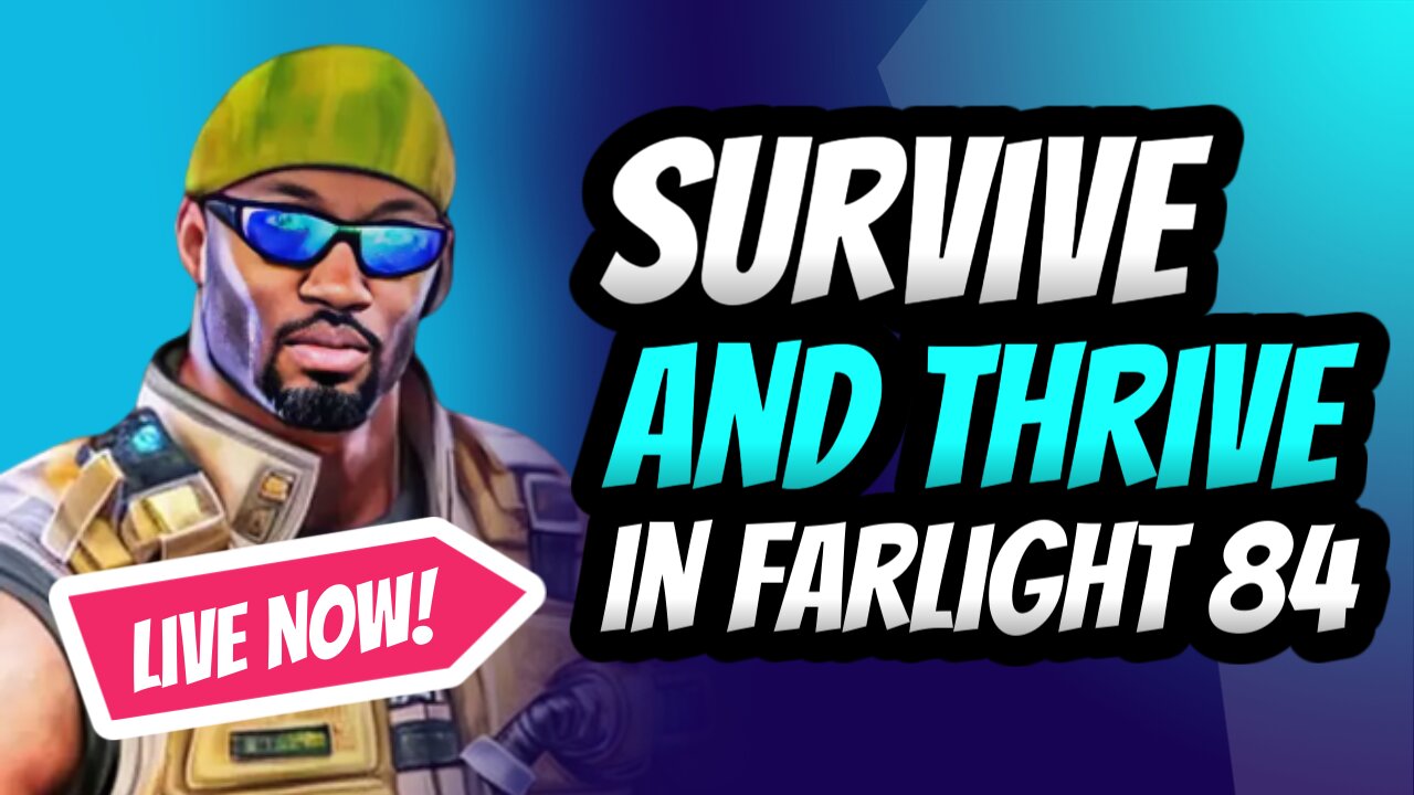 Survive and Thrive in Farlight 84