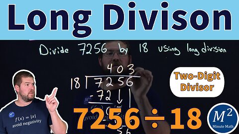 Dividing Multi Digit Numbers: 7256 ÷ 18 Step by Step Solution!