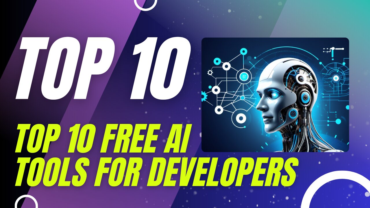 Unleashing AI | Top 10 Free Tools for Developers