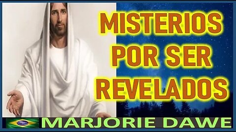 MISTERIOS PARA SER REVELADOS - JESUCRISTO REY A MARJORIE DAWE