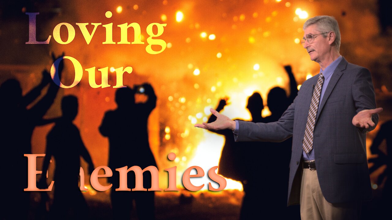 Loving Our Enemies - Pastor Andy Hawes - TBC Bible Church - May 16, 2021