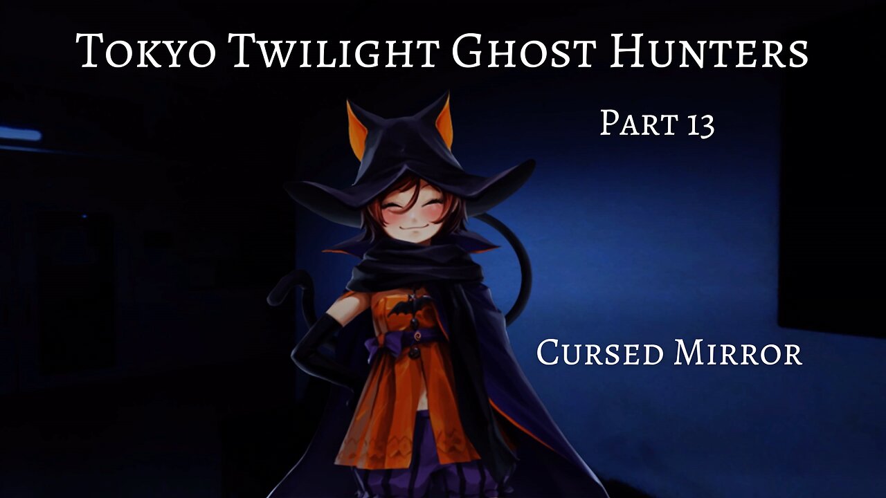 Tokyo Twilight Ghost Hunters Daybreak Special Gigs Part 13 - Cursed Mirror