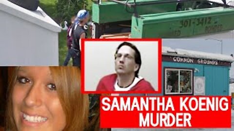 Israel Keyes | Samantha Koenig Murder