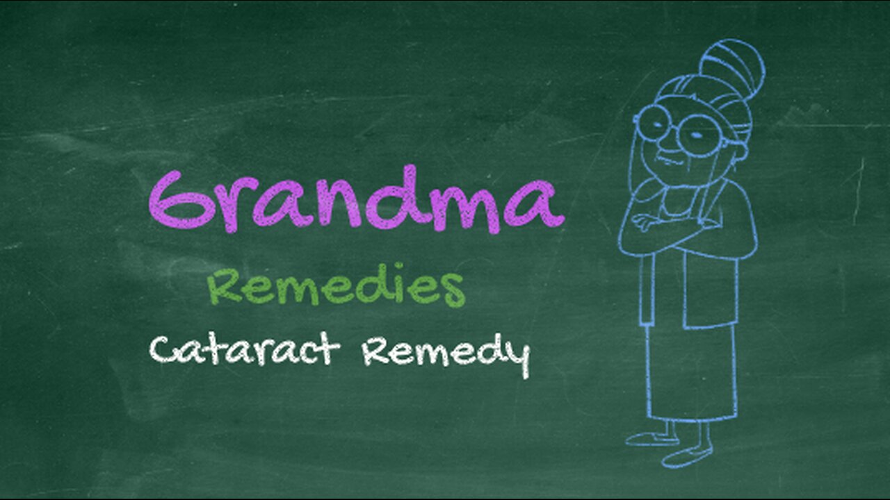 Grandma home remedy for cataract - fast relief from cataract