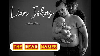 The Dead Names: Liam Johns