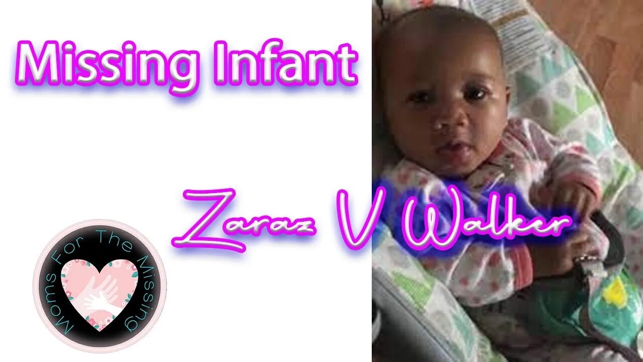 UPDATE - MISSING INFANT - Zaraz Walker - MOTHER IN CUSTODY