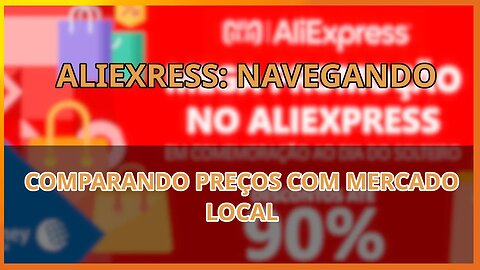 comparando precos do Aliexpress e navegando
