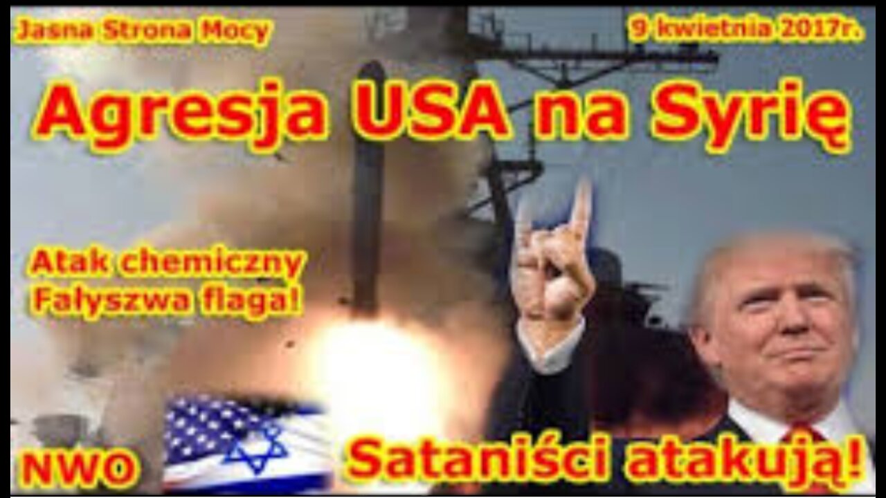 Agresja USA na Syrię! Atak chemiczny to fałszywa flaga, pretekst do rozpętań