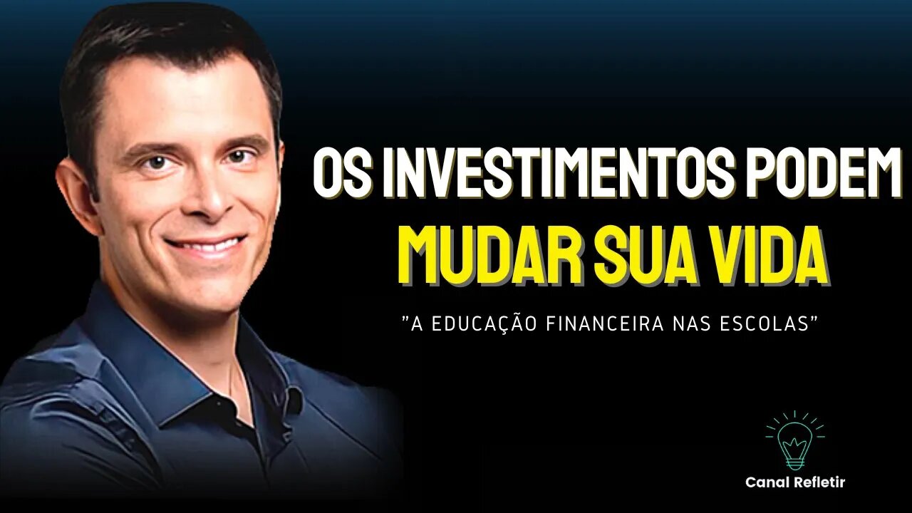 Gustavo Cerbasi | A EDUCAÇÃO FINANCEIRA PODE TRANSFORMAR VIDAS