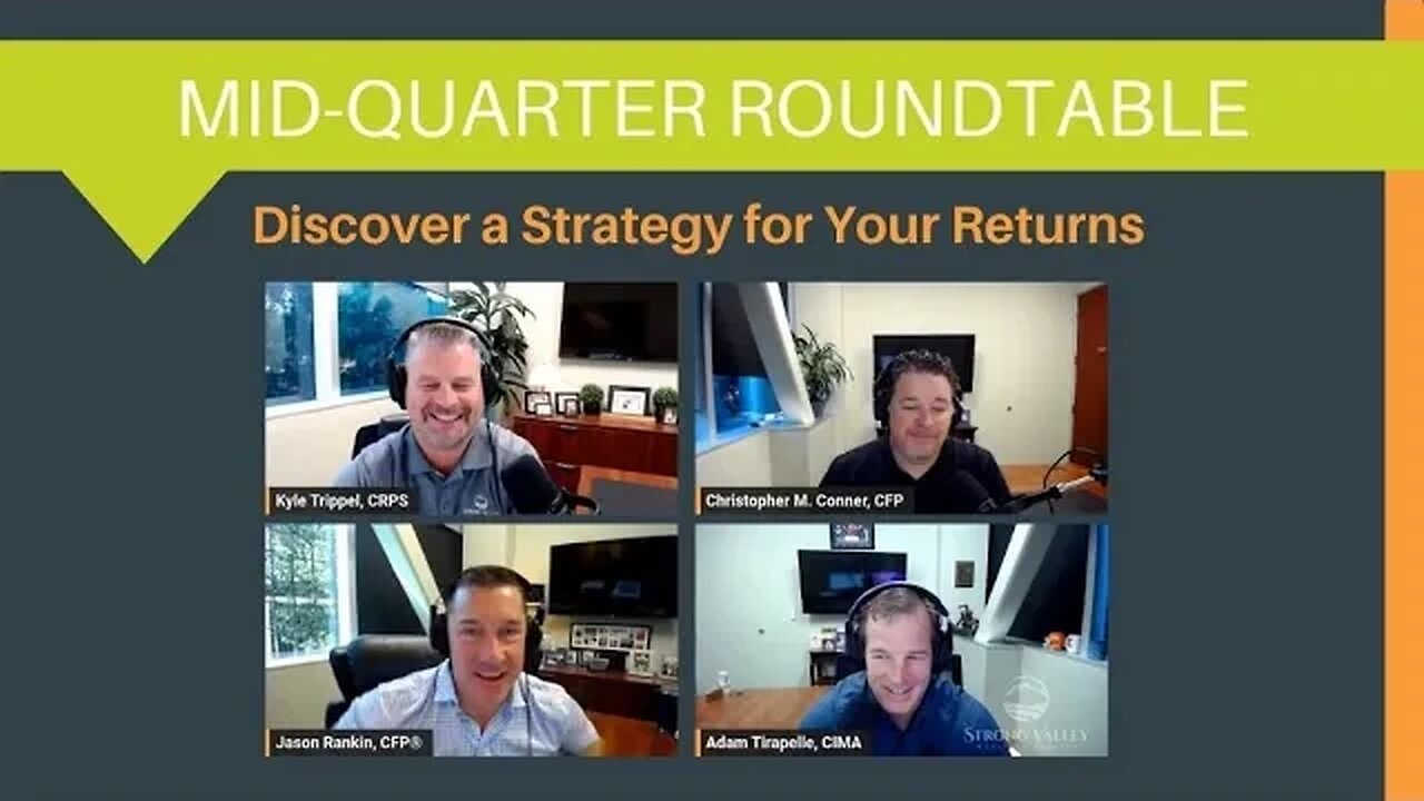 Mid-Quarter Roundtable: Q3 - Discover a Strategy for Your Returns