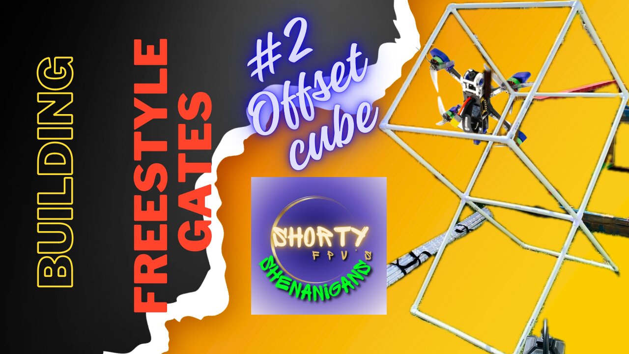 ShortyFPV's Shenanigans: Freestyle Gate Build #2 Offset Cube