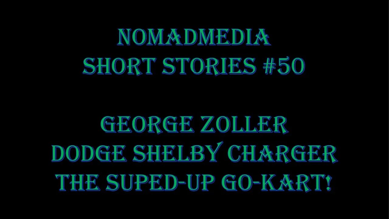 Short Stories #50 - George Zoller: Dodge Shelby Charger, The Suped-Up Go-Kart!